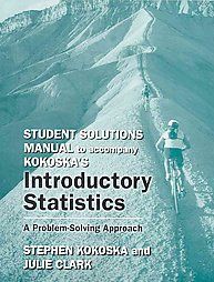 Introductory Statistics A Problem Solving Approach by Julie Clark and 